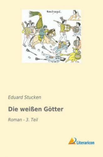 Thumbnail - Die Weißen Götter Roman - 3. Teil 5323