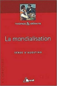 La Mondialisation Serge D Agostino Ebay
