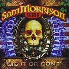 Dig It Or Don T von Morrison,Sam Band | CD | Zustand sehr gut