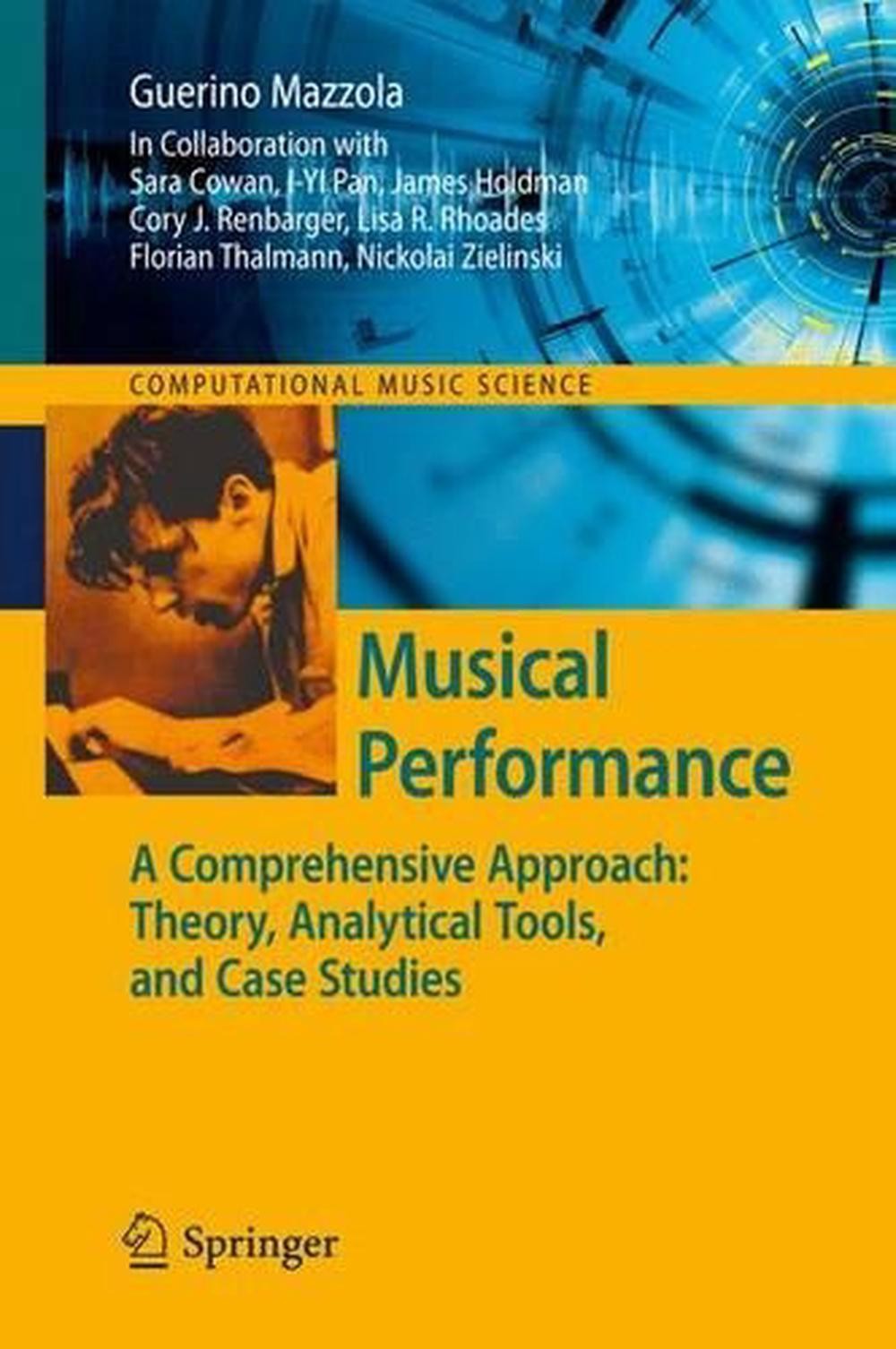 Musical Performance: A Comprehensive Approach: Theory, Analytical Tools, and Cas