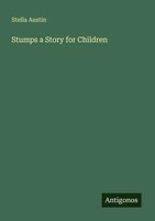 Stella Austin | Stumps A Story For Children | Taschenbuch | Englisch (2025)