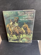 THE FRANK TENNEY JOHNSON BOOK: A MASTER PAINTER… By Harold McCracken HC Mylar DJ