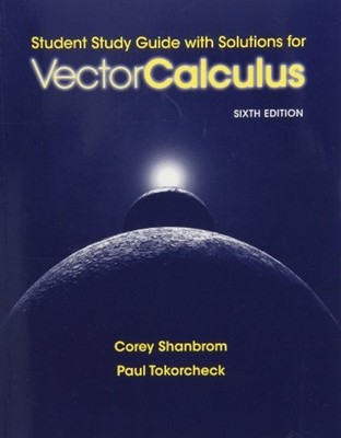 Study Guide with Solutions for Vector Calculus Paperback Jerrold