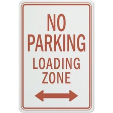 No Parking Sign Aluminum Sign Metal 8x12 Loading Zone Warning Property