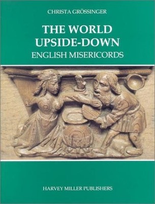 The World Upside-Down: English Misericords
