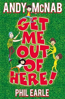 Get Me Out of Here!,Andy McNab,Phil Earle