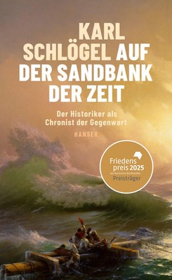 Auf der Sandbank der Zeit | Karl Schlögel | Buch | 176 S. | Deutsch | 2025