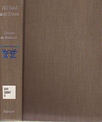 ALL SAID AND DONE By Simone De Beauvoir & Patrick O'brian - Hardcover EXCELLENT