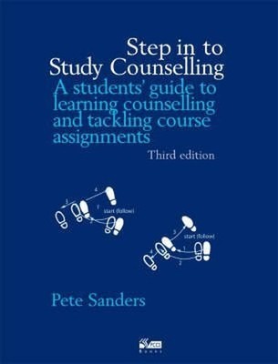Step in to Study Counselling (Steps in Counselling Se by Pete Sanders 1898059640