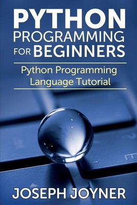 Python Programming for Beginners | Joseph Joyner | Taschenbuch | Englisch | 2014