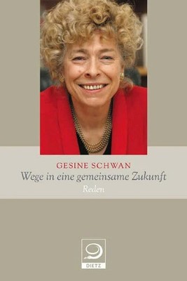 Wege in eine gemeinsame Zukunft: Reden Buch Verlag J.H.W. Dietz Nachf. GmbH