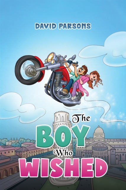 The Boy Who Wished by David Parsons (Paperback Book)