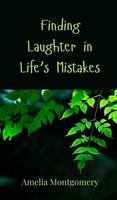 Amelia Montgomery | Finding Laughter In Life's Mistakes | Buch | Englisch (2025)