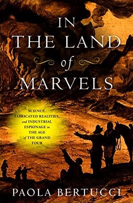 In the Land of Marvels: Science, Fabricated Realities, and Industrial Espionage
