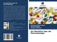 Ein ÜBerblick üBer Die Pharmakologie Behnam Mahmoodiyeh