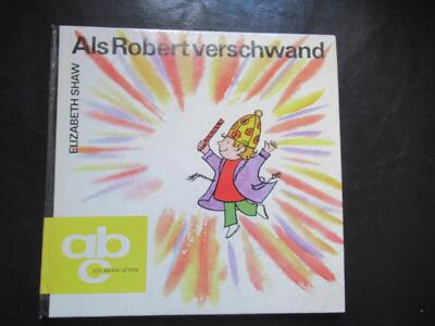 Als Robert verschwand,Abc-Ich kann lesen,Elizabeth Shaw,DDR Bilderbuch 1976