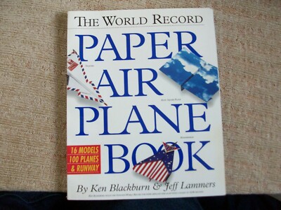 The World Record Paper Airplane Book by Ken Blackburn, Jeff Lammers (1994,Pb)