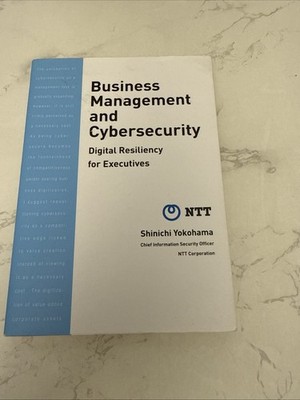 Business Management And Cybersecurity: Digital Resiliency For Executives..