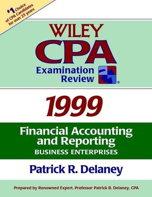 Wiley CPA Examination Review, Financial Accounting and Reporting: Business E...