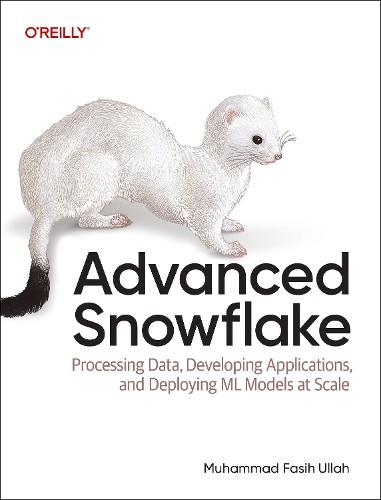 Advanced Snowflake by Muhammad Fasih Ullah - 9781098170219