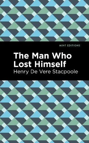 Генри Де Вер Стейкпул Человек, который потерял себя (в мягкой обложке) (ИМПОРТ из Великобритании)