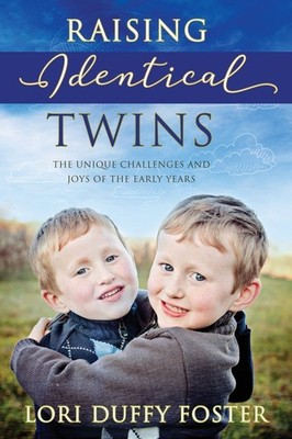Raising Identical Twins: The Unique Challenges and Joys of the Early Years