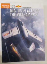 MiG-17/19 Aces of the Vietnam War - Osprey Aircraft of the Aces 130