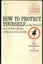 How to Protect Yourself on Streets & In Your Home 1965 J Edgar Hoover