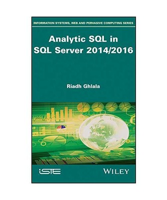 Analytic SQL in SQL Server 2014/2016, Riadh Ghlala