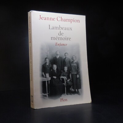 N9540 Memory Fragments Childhood 2001 Jeanne Champion Literature Family Plon