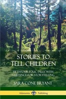 Sara Cone Bryant | Stories To Tell Children | Taschenbuch | Englisch (2018)