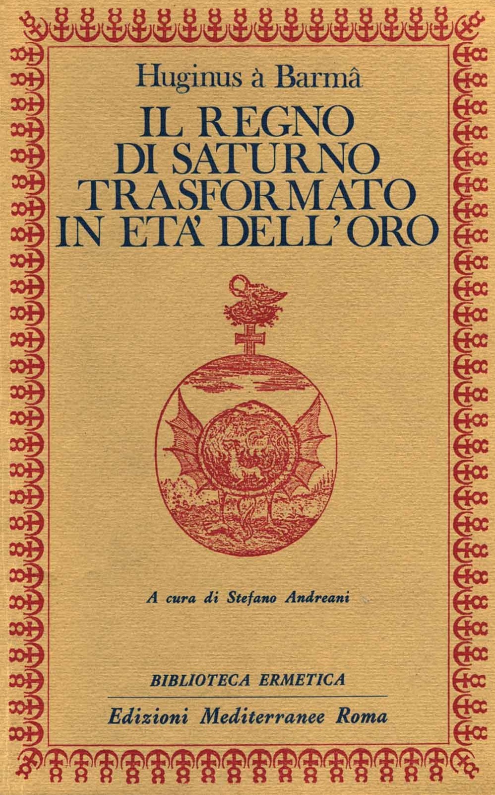 Libri Huginus a Barma - Il Regno Di Saturno Trasformato In Eta Dell'oro