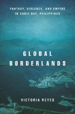 Victoria Reyes Global Borderlands (Paperback) Culture and Economic Life