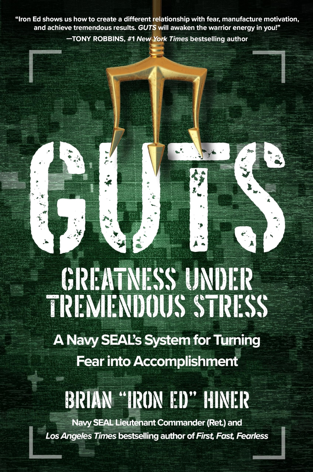 Navy SEALs GUTS System for Greatness Under Tremendous Stress