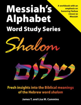 Messiah's Alphabet Word Study Series: Shalom: Fresh ins - Paperback NEW Cummins,