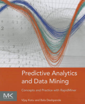 Predictive Analytics and Data Mining: Concepts and Practice wit - VERY GOOD