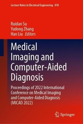 Medical Imaging and Computer-Aided Diagnosis: Proceedings of 2022 International