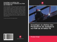 Piratpal Singh (U. A.) | Investigar Os Efeitos Dos ParâMetros De Soldadura No...