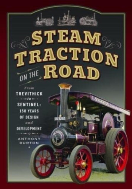 Steam Traction on the Road by Anthony Burton (Paperback Book)