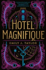 Hotel Magnifique - Paperback By Taylor, Emily J - VERY GOOD