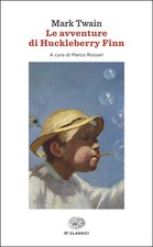 Libri Mark Twain - Le Avventure Di Huckleberry Finn