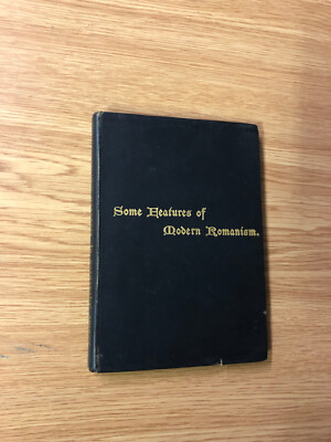 Some Features Of Modern Romanism - Pub: Society For Promoting Christian c1889 HB
