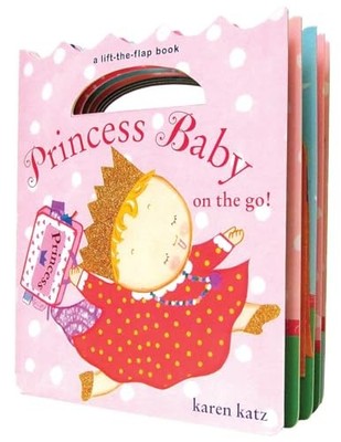 Princess Baby on the Go - Board book By Katz, Karen - VERY GOOD