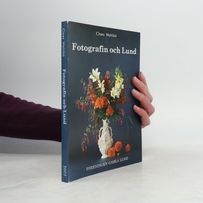 Fotografin och Lund  |  Claes Wahlöö