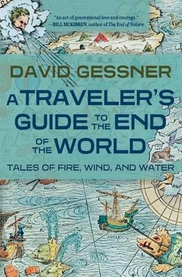 David Gessner A Traveler's Guide to the End of the Wor (Taschenbuch) (US IMPORT)