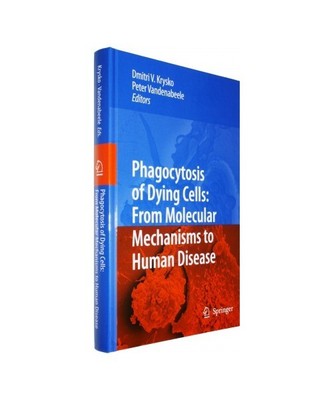 Phagocytosis of Dying Cells: From Molecular Mechanisms to Human Diseases