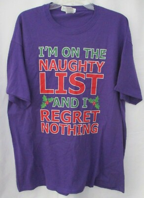 I'M ON THE NAUGHTY LIST AND I REGRET NOTHING PURPLE CHRISTMAS T-SHIRT -SZ XL NWT