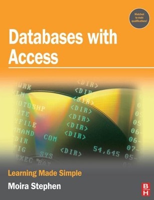 Databases with Access: Learning Made..., Stephen, MOIRA