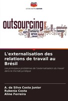 L'externalisation Des Relations De Travail Au BréSil Junior (U. A.) Taschenbuch
