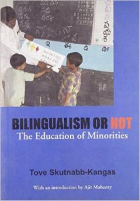 Bilingualism or Not: The Education of Minorities (Multilingual Matters, 7)